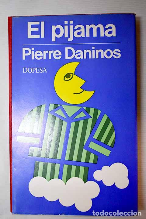 Libros: El pijama: Daninos, Pierre.- Daninos, Pierre - Foto 1