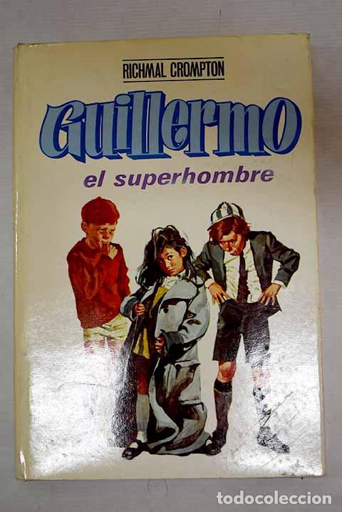 Libros: Guillermo el superhombre.- Crompton, Richmal - Foto 1