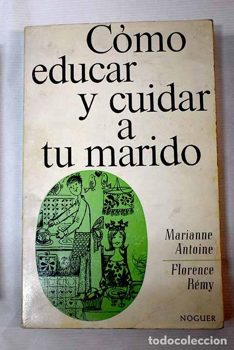 Libros: C&oacute;mo educar y cuidar a tu mando.- Antoine, Marianne - Foto 1