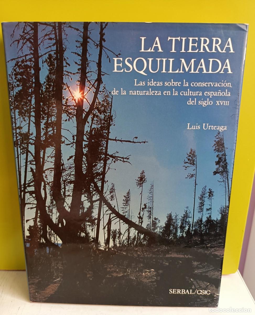 Libros: La tierra esquilmada - Luis Urteaga - Ediciones del Serbal - Foto 1