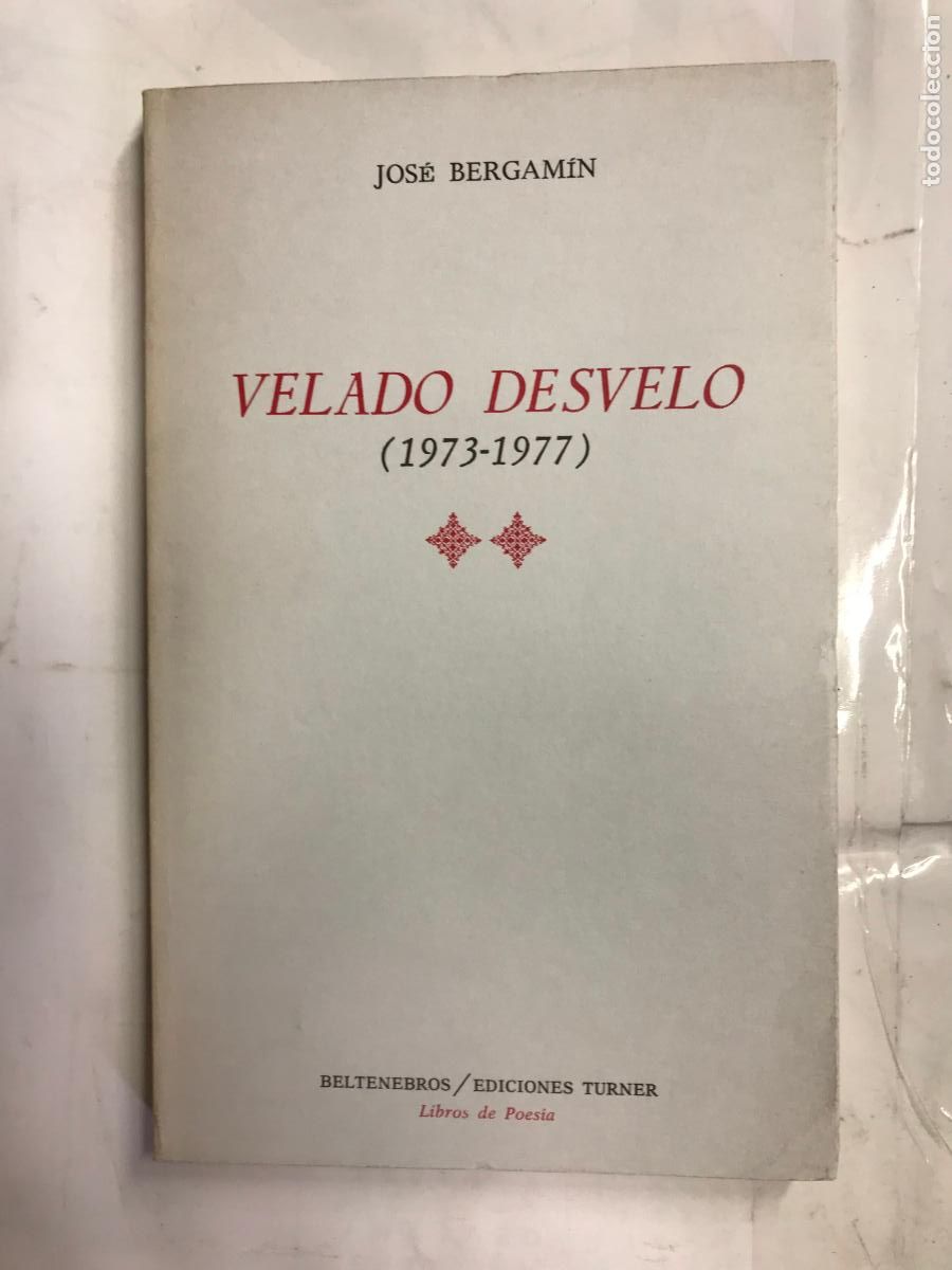 Libros: VELADO DESVELO. (1973-1977). - JOS&Eacute; BERGAM&Iacute;N. - Foto 1