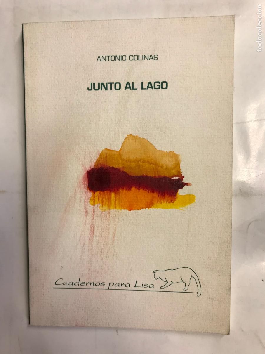 Libros: JUNTO AL LAGO. (1&ordf; EDICI&Oacute;N). - ANTONIO COLINAS. - Foto 1