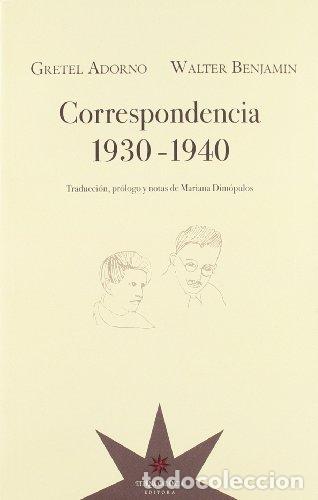 Livres: Correspondencia 1930-1940 - Adorno Gretel / Benjamin Walter