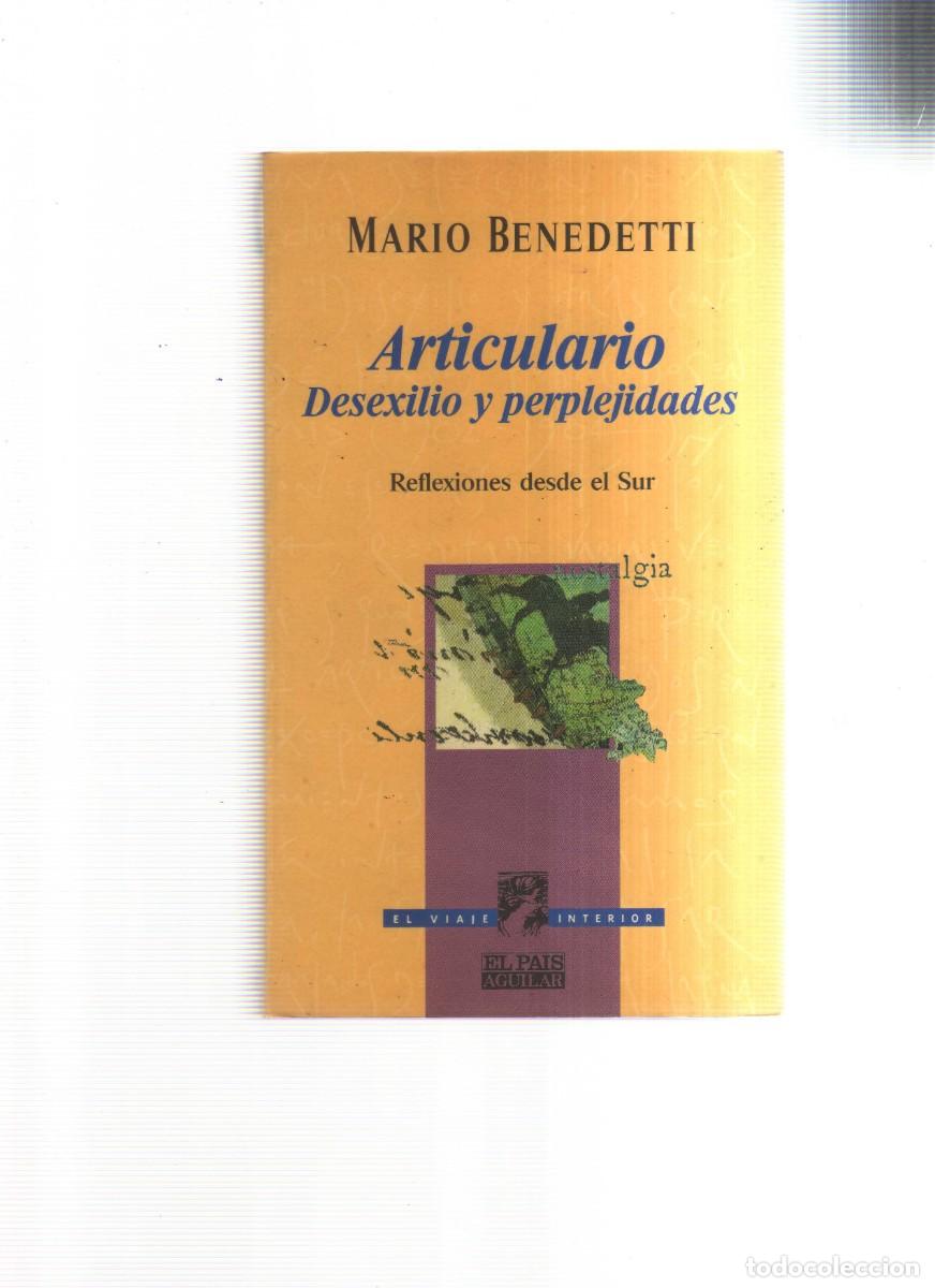 Libros: ARTICULARIO DESEXILIO Y PERPLEJIDADES MARIO BENEDETTI - Foto 1