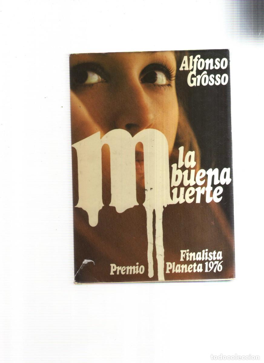 Libros: LA BUENA MUERTE ALFONSO GROSSO - Foto 1