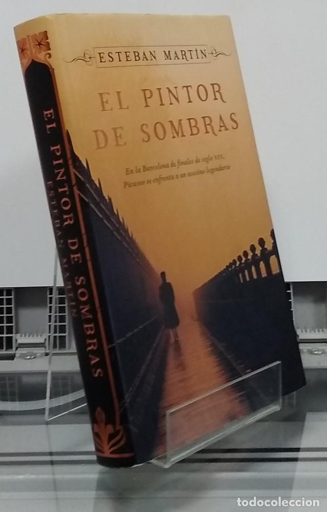 Libros: El pintor de sombras (primera edici&oacute;n) - Esteban Mart&iacute;n - Foto 1