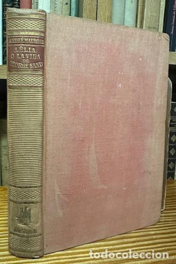 Libros: LELIA O LA VIDA DE GEORGE SAND - MAUROIS, Andr&eacute; - Foto 1