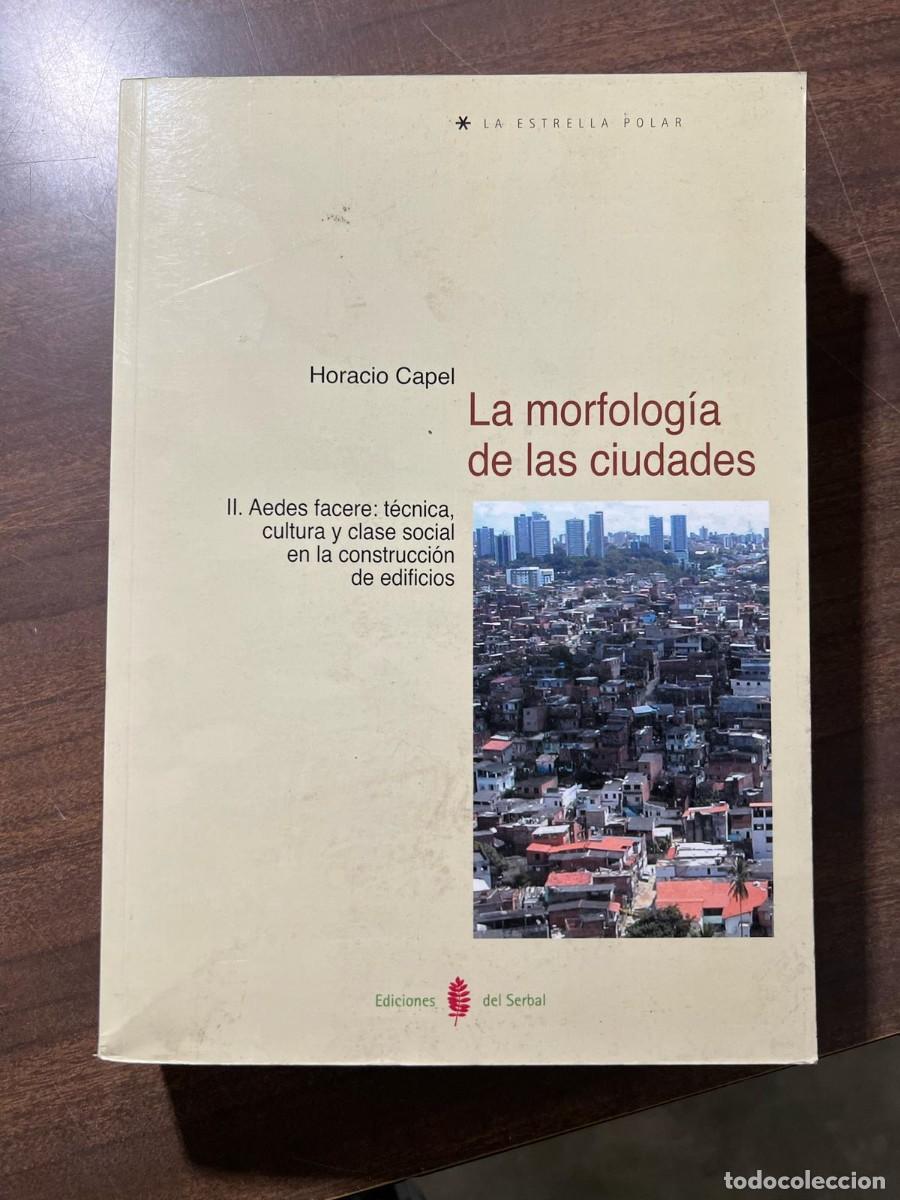 Libros: La morfolog&iacute;a de las ciudades II - Horacio Capel - 2005 - Ediciones del Serbal - Foto 1