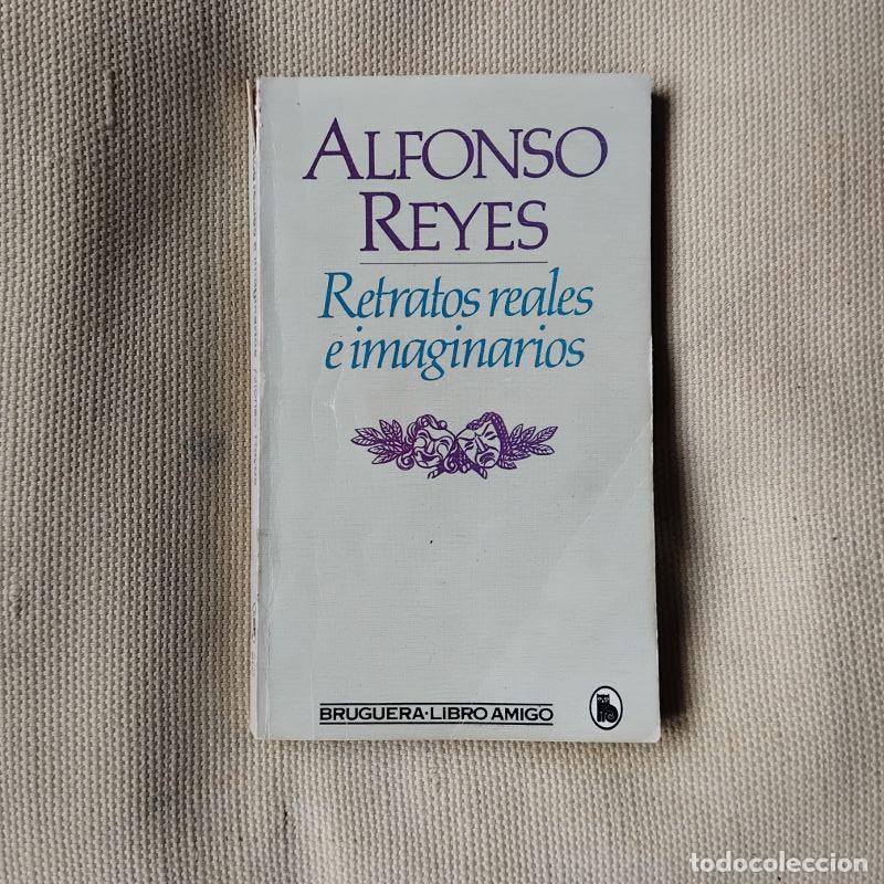 Libros: Retratos reales e imaginarios - Alfonso Reyes - Foto 1