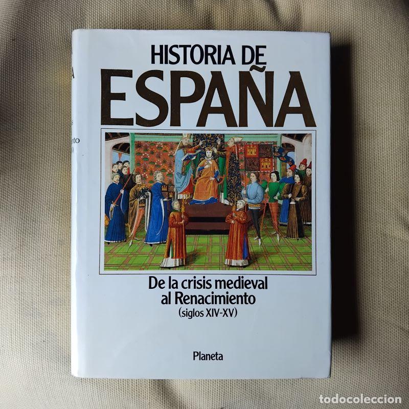 Libros: Historia de Espa&ntilde;a Planeta 4. De la crisis medieval al Renacimiento (siglos XIV-XV)