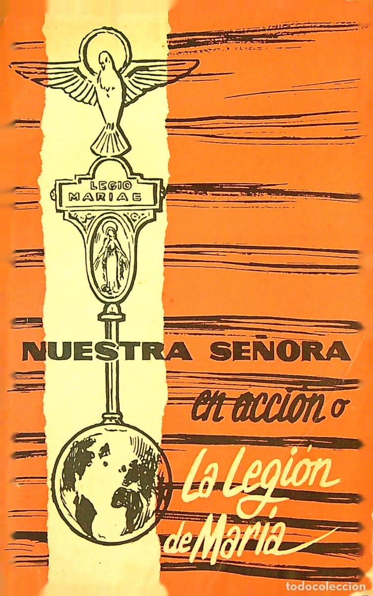 Libros: NUESTRA SE&Ntilde;ORA EN ACCION LA LEGI&Oacute;N DE MAR&Iacute;A - NAVARRA - Foto 1