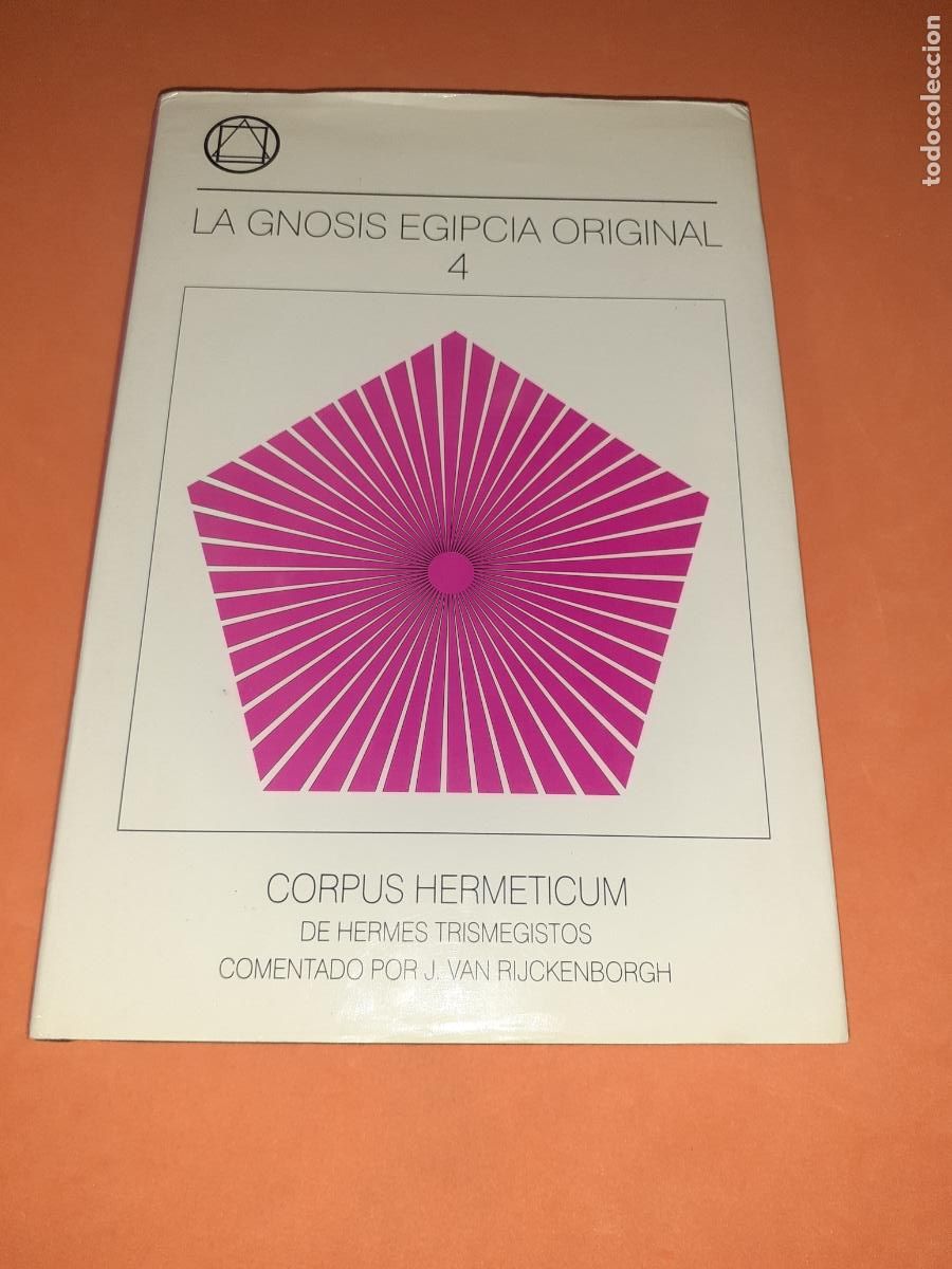 B&uuml;cher: LA GNOSIS EGIPCIA ORIGINAL 4 � SOCIEDADES SECRETAS � CIVILIZACIONES - COMENTADO J. VAN RIJCKENBORGH