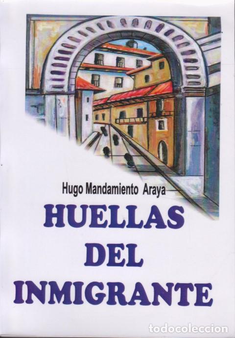 books: HUELLAS DEL INMIGRANTE: EL SIN PAPELES EN EL TREN-NO BASTA CON TENER PAPELES-EL CRIMEN FUE EN LA SAC
