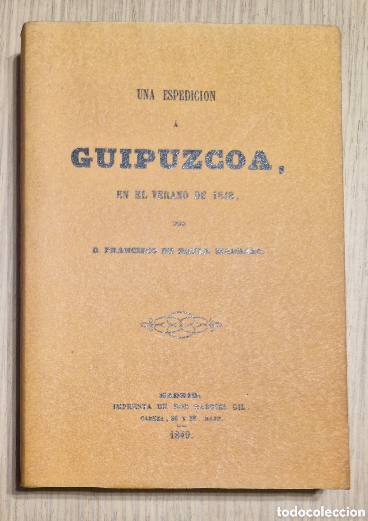 Libros: UNA EXPEDICI&Oacute;N A GUIPUZCOA EN EL VERANO DE 1849 - D. Francisco de Paula Madrazo 1849 (Facs&iacute;mil)
