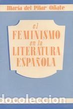 Libri di seconda mano: EL FEMINISMO EN LA LITERATURA ESPA&Ntilde;OLA. - O&Ntilde;ATE, Mar&iacute;a del Pilar.