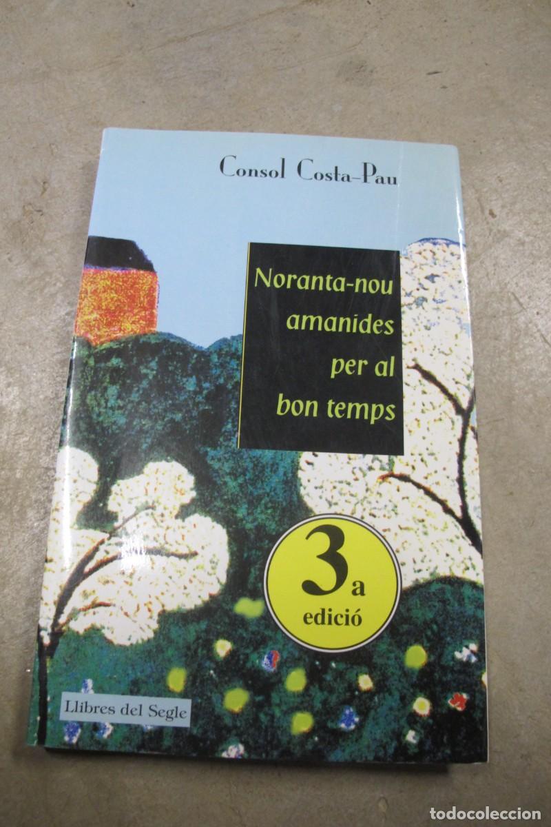 books: NORANTA-NOU AMANIDES PEL BON TEMPS. CONSOL COSTA-PAU. DEDICAT I FIRMAT PER CONSOL
