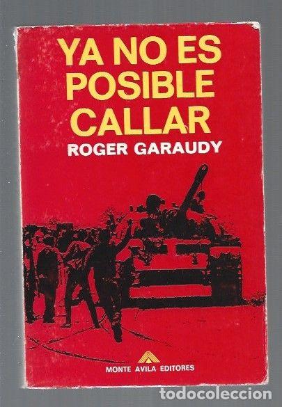 Libros: YA NO ES POSIBLE CALLAR - GARAUDY, ROGER - Foto 1