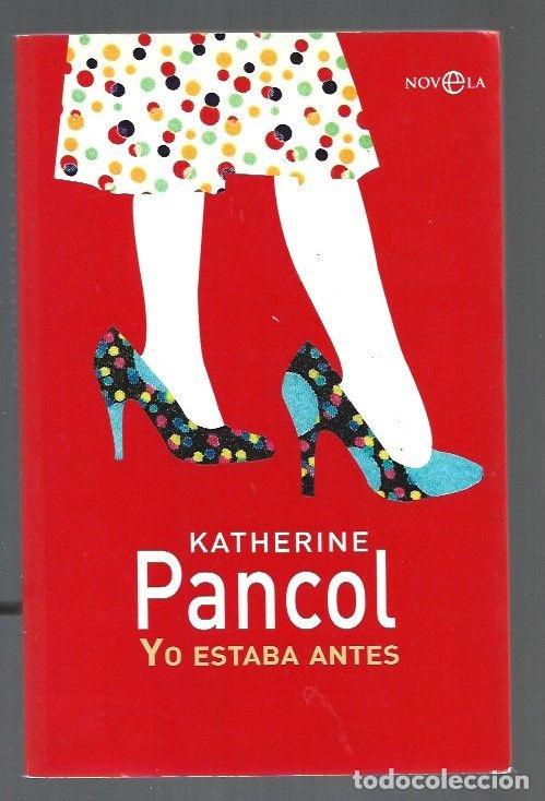 Libros: YO ESTABA ANTES - PANCOL, KATHERINE - Foto 1