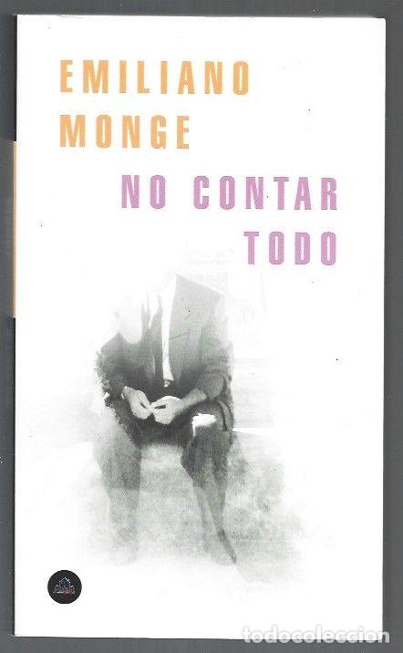 Libros: NO CONTAR TODO - MONGE, EMILIANO - Foto 1