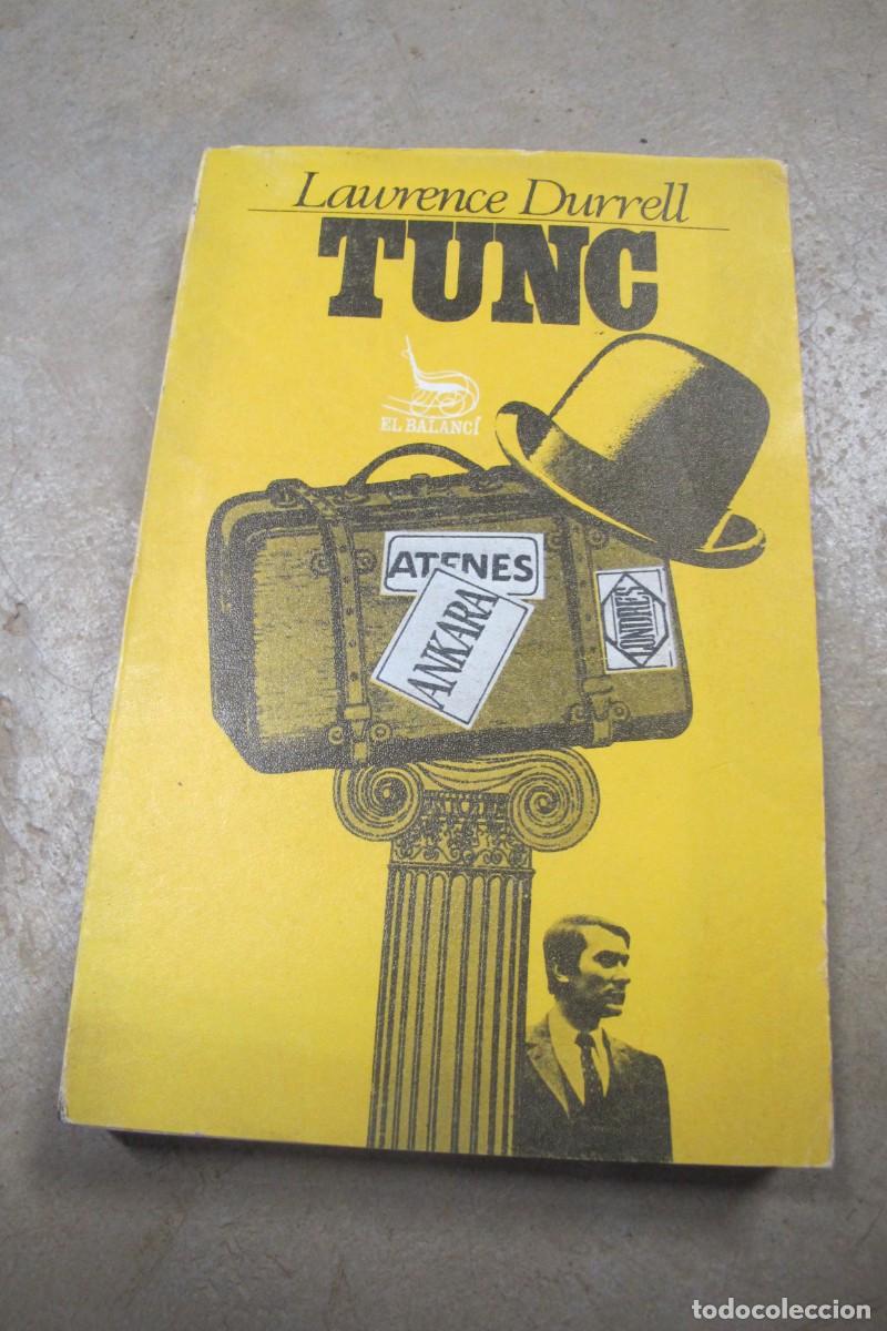 Libros: TUNC . LAWRENCE DURRELL. EL BALANCI - Foto 1