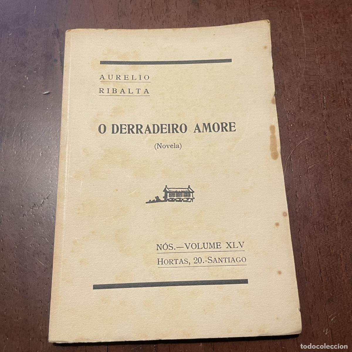 Libros: O derradeiro amore (galego) - Aurelio Ribalta - Foto 1