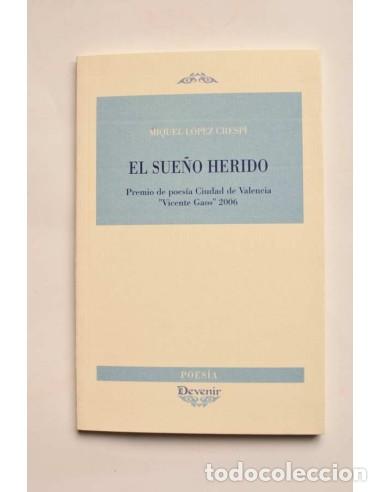Libros: El sue&ntilde;o herido - L&Oacute;PEZ CRESP&Iacute;, Miquel - Foto 1