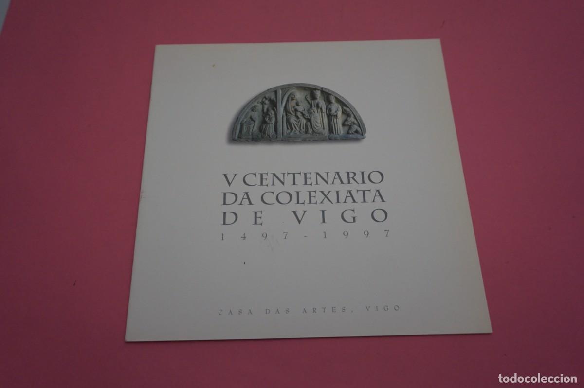 B&uuml;cher: 2B0/ V CENTENARIO DA COLEXIATA DE VIGO 1497 - 1997 - CASA DAS ARTES VIGO