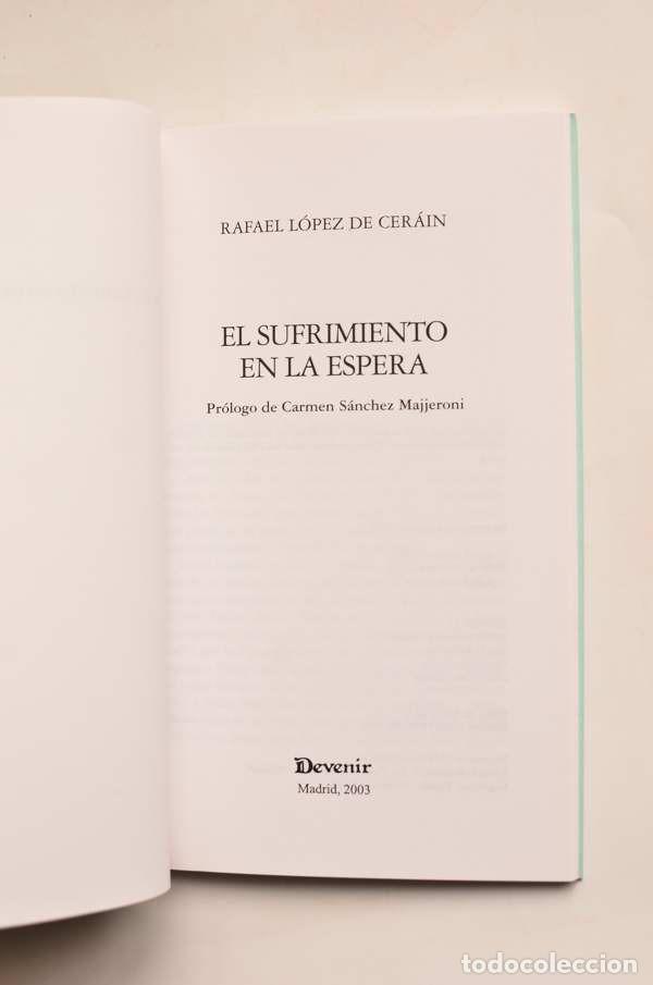 Libros: El sufrimiento en la espera - L&Oacute;PEZ DE CER&Aacute;N, Rafael - Foto 2