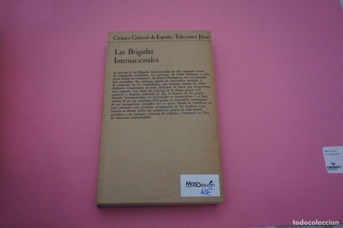 Libros: 2C/ LAS BRIGADAS INTERNACIONALES - JACQUES DELPERRIE DE BAYAC / EDICIONES JUCAR - Foto 6