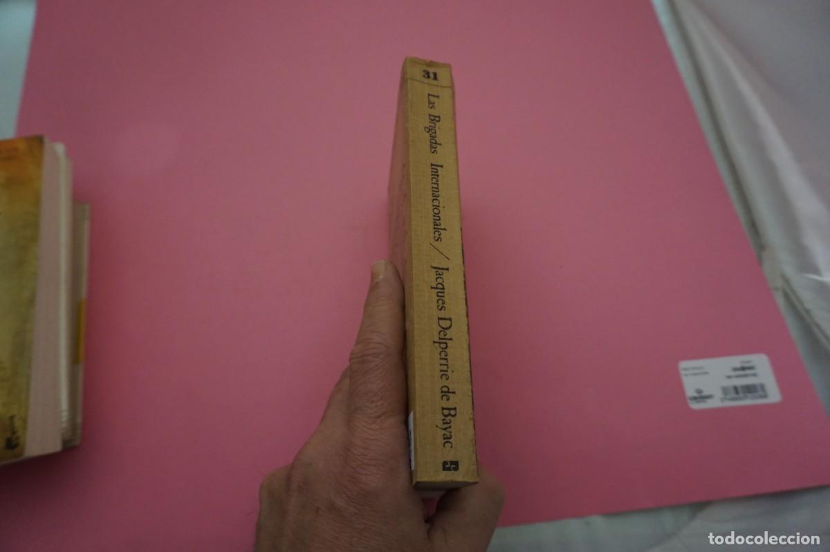 Libros: 2C/ LAS BRIGADAS INTERNACIONALES - JACQUES DELPERRIE DE BAYAC / EDICIONES JUCAR - Foto 7