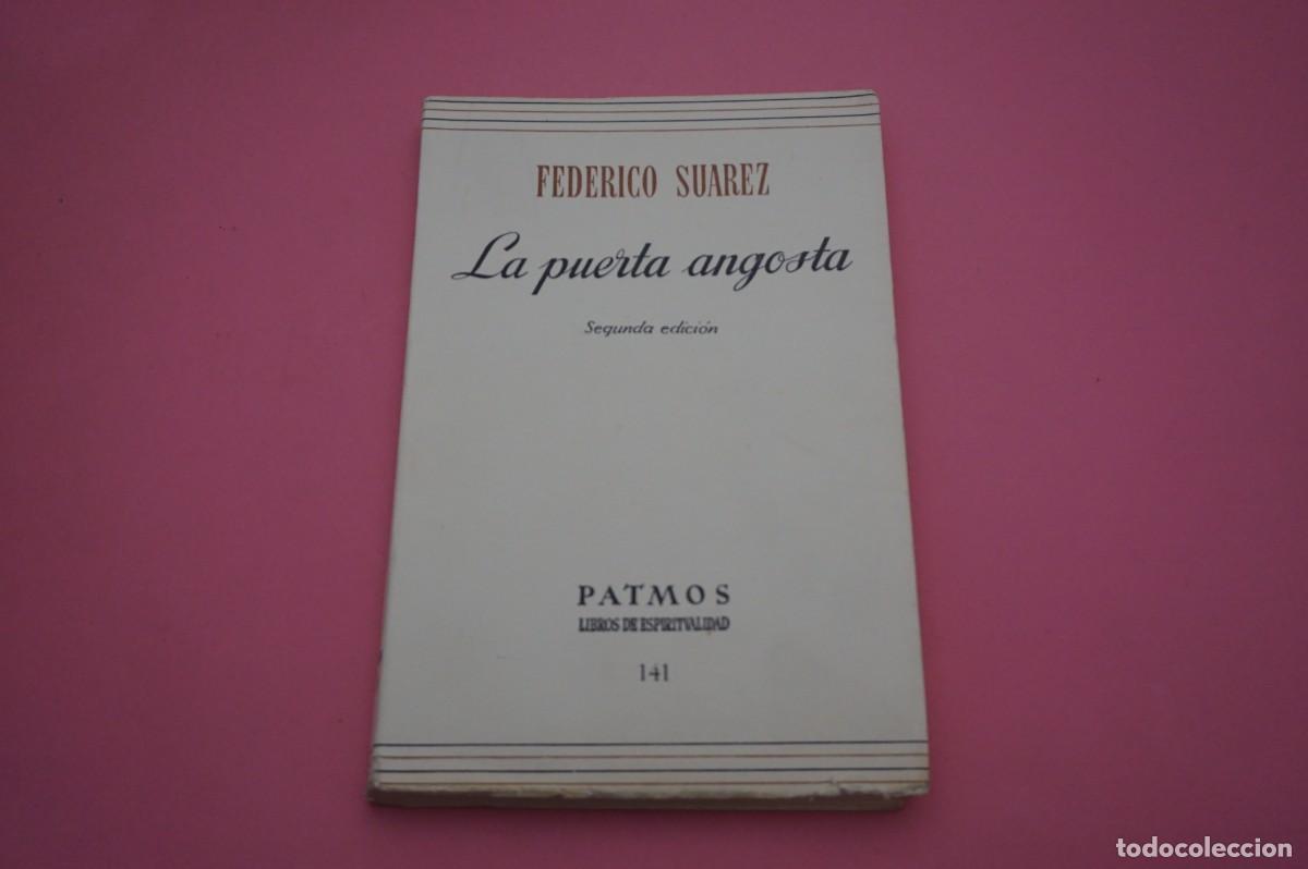 Libros: 2C/ LA PUERTA ANGOSTA - FEDERICO SUAREZ / EDICIONES RIALP S.A. - Foto 1
