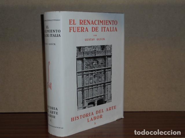 Libros: HISTORIA DEL ARTE LABOR X - ARTE DEL RENACIMIENTO FUERA DE ITALIA - Gl&uuml;ck, Heinrich