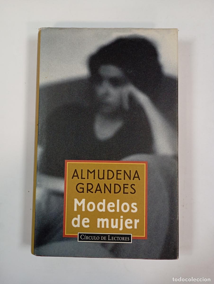 Libros: Modelos De Mujer. - Almudena Grandes. TDK797 - Foto 1
