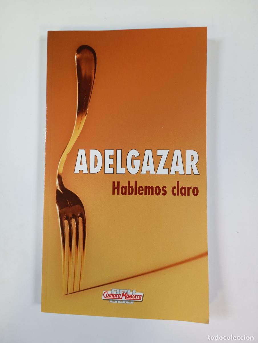 Libros: Adelgazar. Hablemos Claro. Compra Maestra. - VV.AA. TDK852 - Foto 1