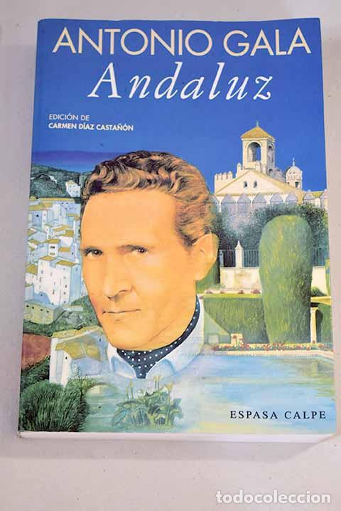 Libros: Andaluz: Gala, Antonio.- Gala, Antonio - Foto 1