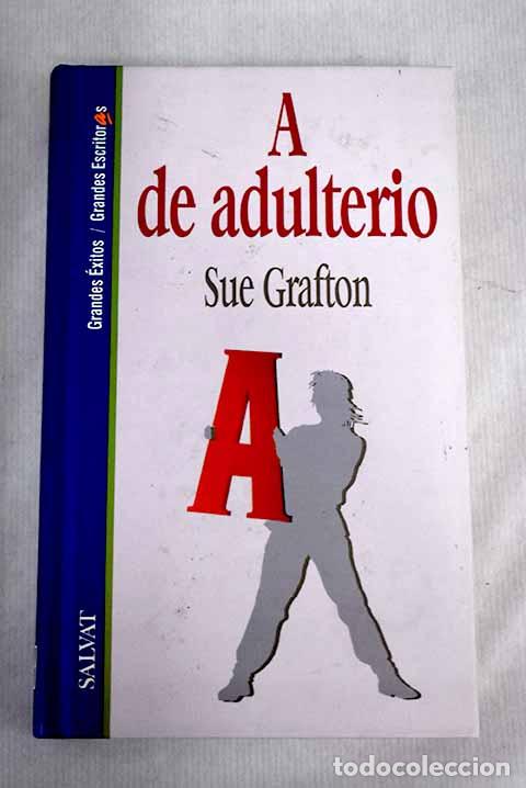 Libros: A de adulterio: Grafton, Sue.- Grafton, Sue - Foto 1