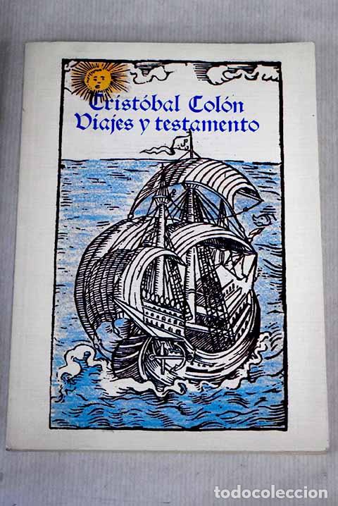 Libros: Viajes y testamento: Col&oacute;n, Crist&oacute;bal.- Col&oacute;n, Crist&oacute;bal - Foto 1