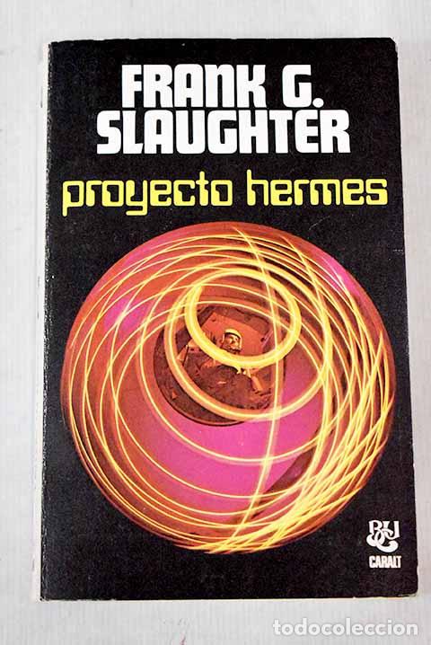 Libros: Proyecto hermes: Slaughter, Frank G..- Slaughter, Frank G. - Foto 1
