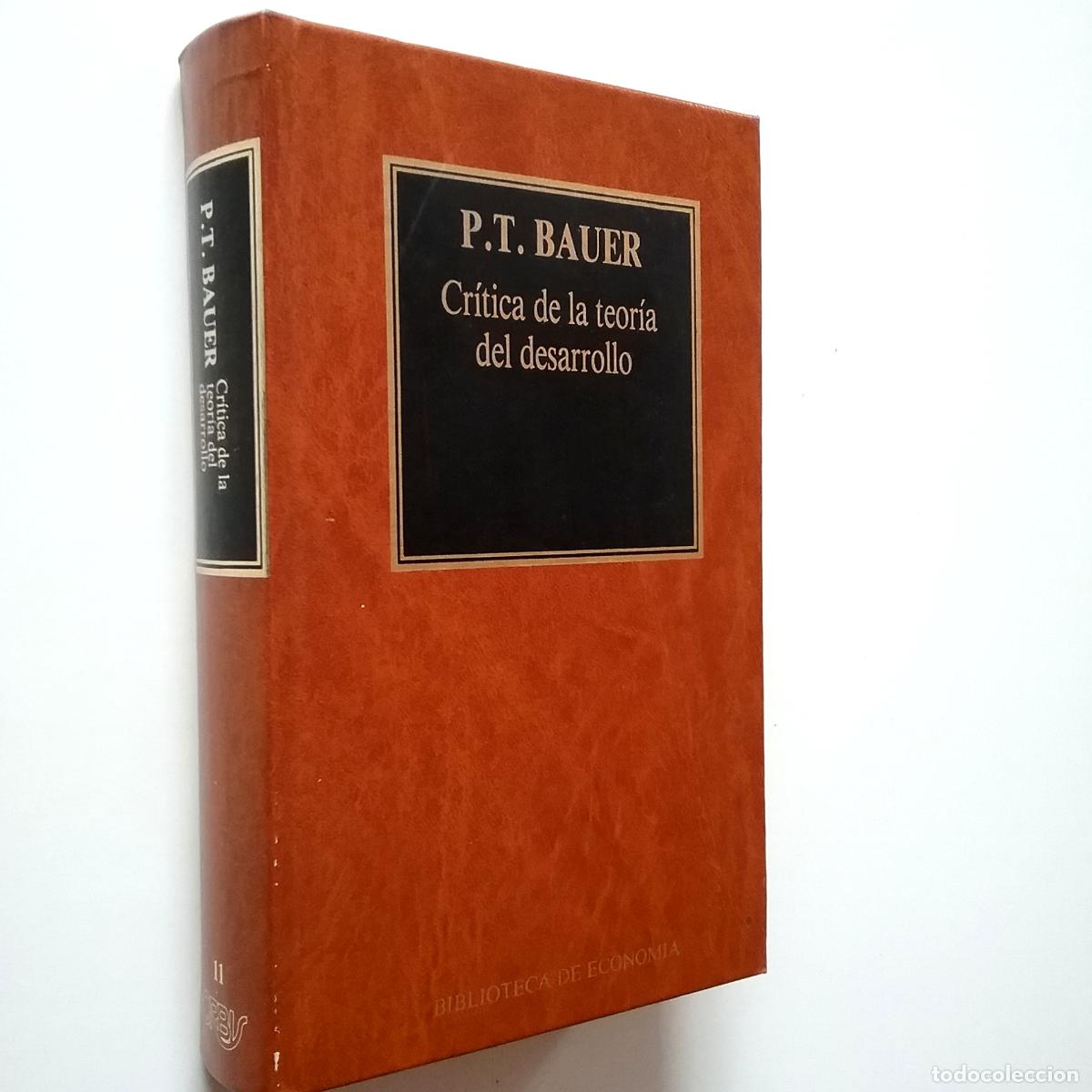 Libros: P. T. Bauer - Cr&iacute;tica de la teor&iacute;a del desarrollo - Foto 1