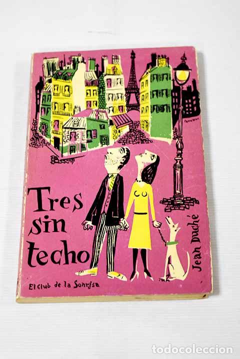 Libros: Tres sin techo: Duch&eacute;, Jean.- Duch&eacute;, Jean - Foto 1