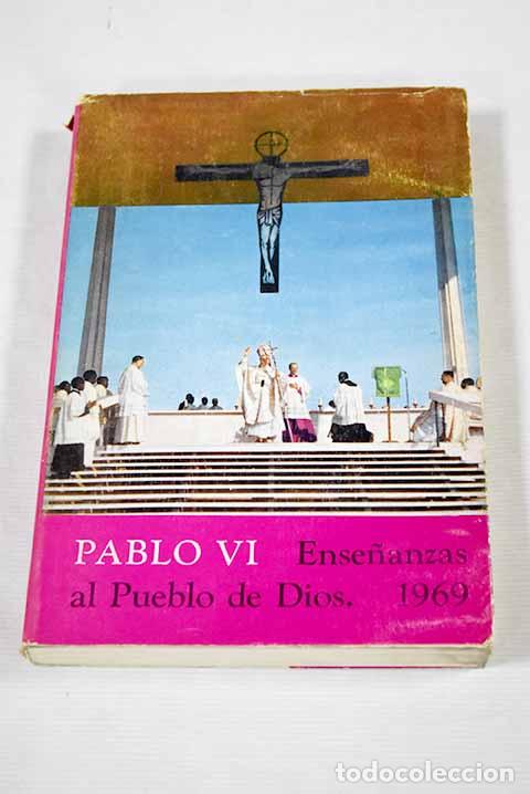 Libros: Pablo VI: ense&ntilde;anzas al pueblo de Dios (1969) - Foto 1
