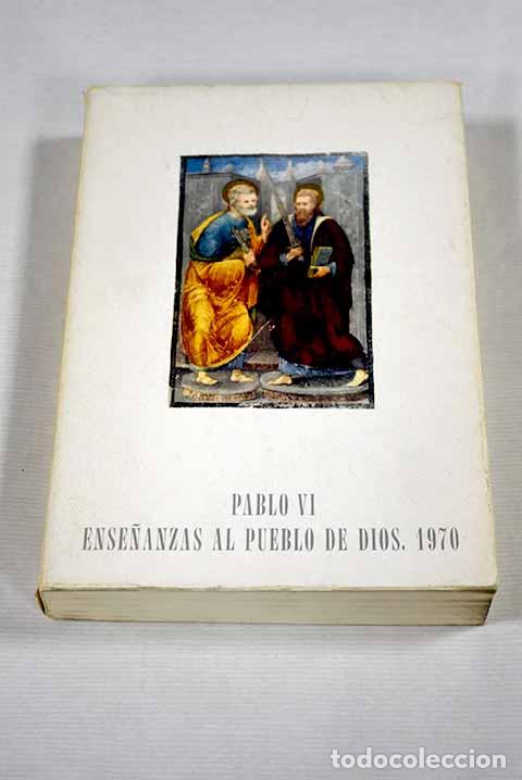 Libros: Pablo VI: ense&ntilde;anzas al pueblo de Dios (1970) - Foto 1