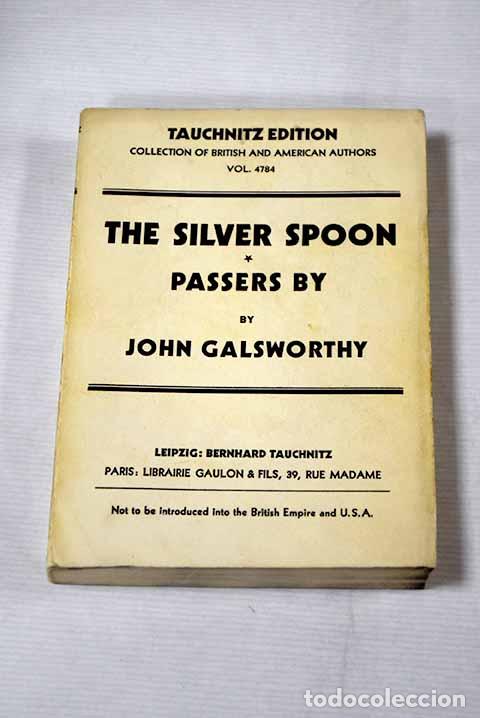 Libros: The silver spoon ; Passers by.- Galsworthy, John - Foto 1