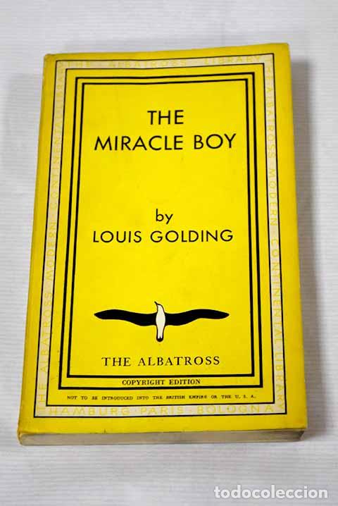 Libros: The miracle boy: Golding, Louis.- Golding, Louis - Foto 1