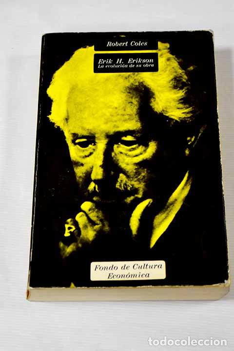 Libros: Erik H. Erikson: la evoluci&oacute;n de su obra.- Coles, Robert - Foto 1