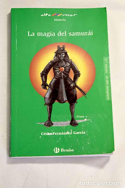 Libros: La magia del samur&aacute;i.- Fern&aacute;ndez Garc&iacute;a, C&eacute;sar - Foto 1