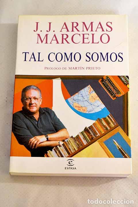 Libros: Tal como somos: Armas Marcelo, J. J..- Armas Marcelo, J. J. - Foto 1