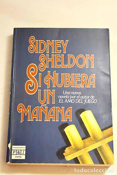 Libros: Si hubiera un ma&ntilde;ana.- Sheldon, Sidney - Foto 1