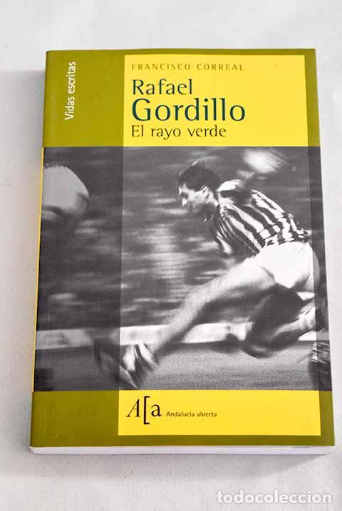 Libros: Rafael Gordillo: el rayo verde.- Correal, Francisco - Foto 1