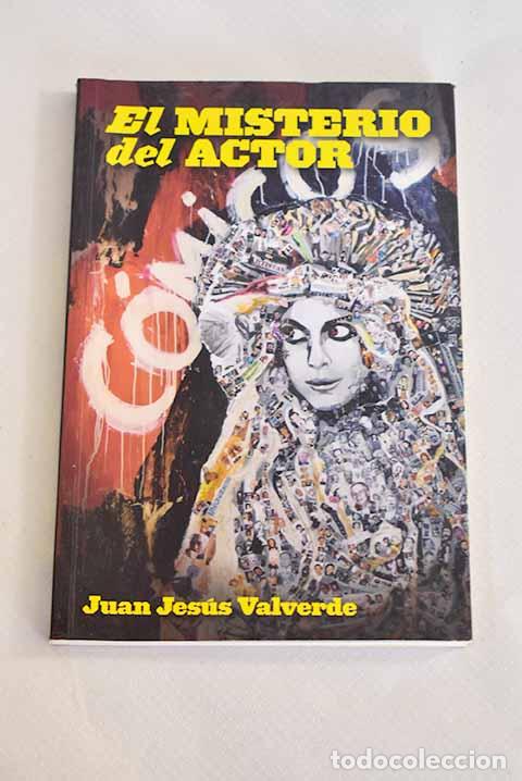 Libros: El misterio del actor.- Valverde, Juan Jes&uacute;s - Foto 1